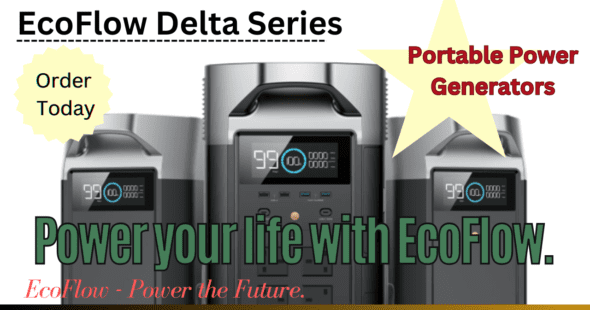 Ecoflow Delta series or portable power generators and foldable solar panels that you can use when you are off grid or during a natural disaster.